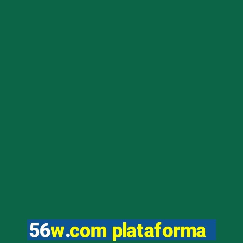 56w.com plataforma